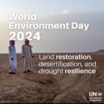 Stewarding Creation: World Environment Day 2024’s Focus on Land Restoration